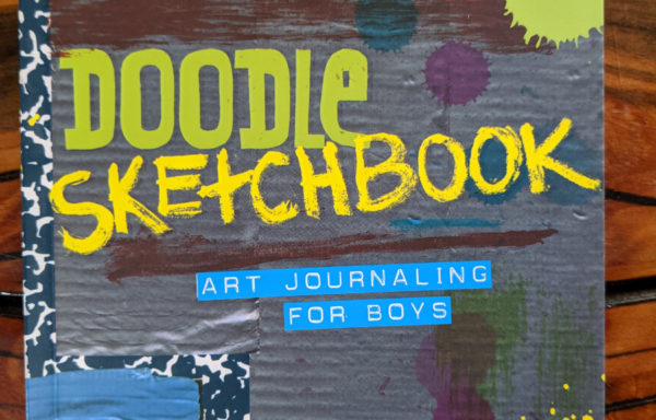 Doodle Sketchbook: Art Journaling for Boys By Dawn Devries Sokol