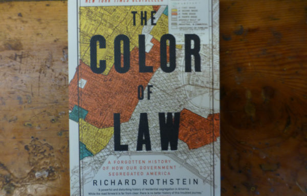 The Color of Law: A Forgotten History of How Our Government Segregated America By Richard Rothstein