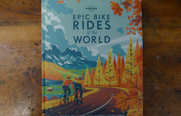 Epic Bike Rides of the World By Lonely Planet