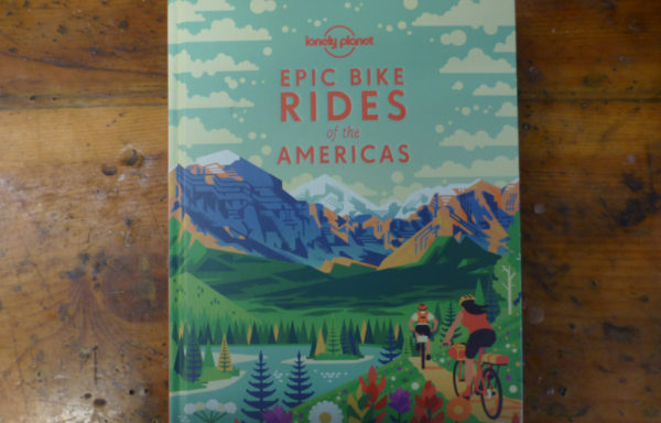 Epic Bike Rides of the Americas By Lonely Planet