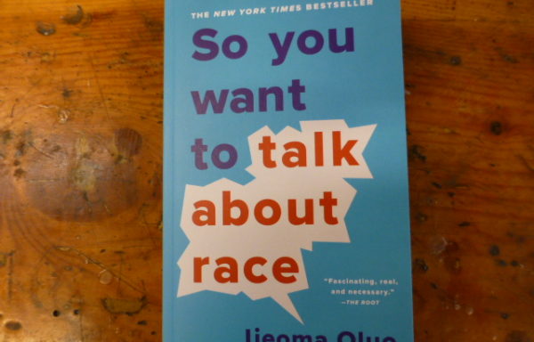 So You Want to Talk About Race By Ijeoma Oluo