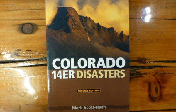 Colorado 14er Disasters 2nd Edition By Mark Scott-Nash