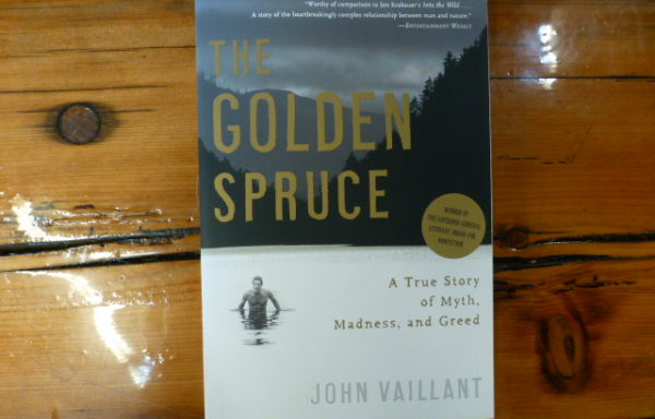 The Golden Spruce By John Vaillant